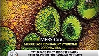 3 Pinoy nakitaan ng sintomas ng MERS-CoV