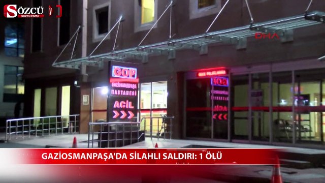 Gaziosmanpaşa'da silahlı saldırı: 1 ölü