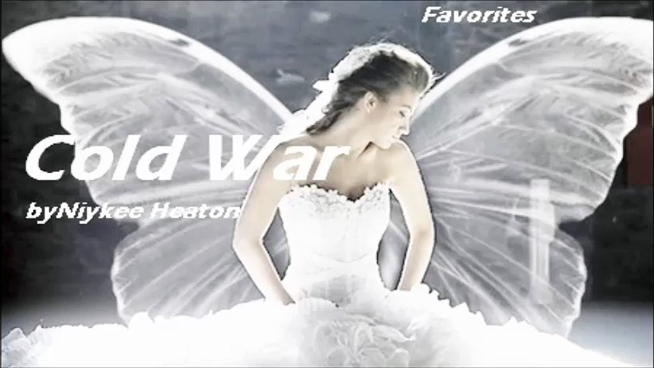 Cold War by Niykee Heaton (Favorites)