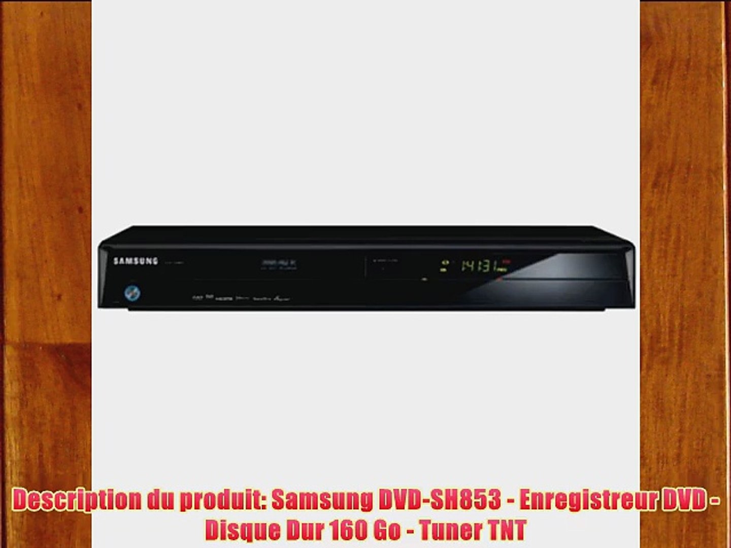 Samsung DVD-SH853 Enregistreur DVD Disque Dur 160 Go Tuner TNT - video  Dailymotion