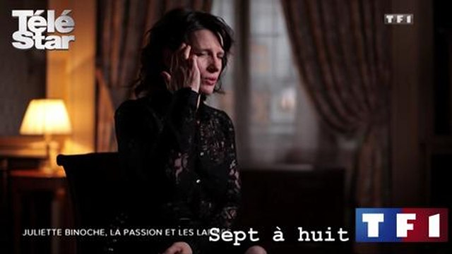 Sept à huit - Les larmes de Juliette Binoche - Dimanche 15 février 2015