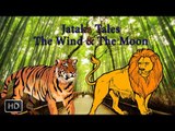 Jataka Tales - The Wind & The Moon - Moral Stories For Children - Animated Cartoons/Kids