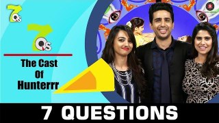 How to Score A Girl - 7Qs Valentines Special with the cast of Hunterrr - Exclusive Interview