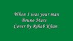 when i was your man-bruno mars-cover by rihab khan
