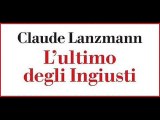 L'ULTIMO DEGLI INGIUSTI • Claude Lanzmann a Rete Due - RSI