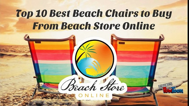 Top 10 Best Beach Chairs to Buy from Beach Store Online