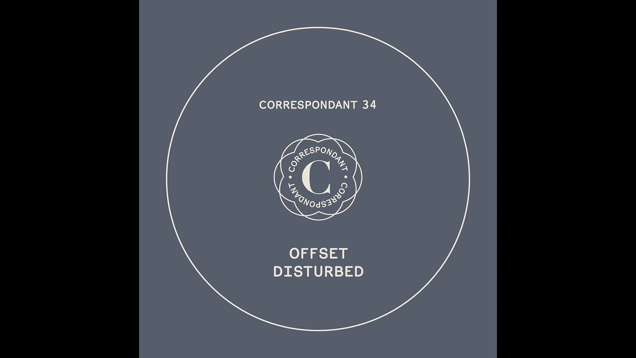 Offset - Disturbed - "Disturbed" EP - CORRESPONDANT #34.1