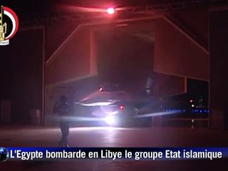 L'Egypte bombarde l'EI en Libye pour venger les chrétiens décapités