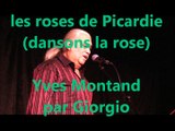 LES ROSES DE PICARDIE (Yves Montand) reprise par Giorgio