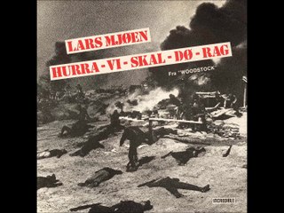 Lars Mjøen: Hurra vi skal dø rag/Spretne Ludmilla.
