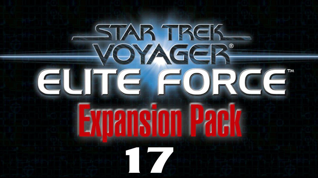Let's Play Star Trek: Voyager - Elite Force: Expansion Pack - #17 - Zeit für das Training