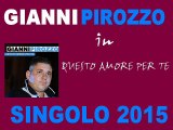 Gianni Pirozzo - Questo amore per te (SINGOLO 2015) by IvanRubacuori88