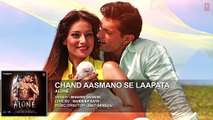 Chand Aasmano Se Laapata FULL AUDIO Song - Alone - Bipasha Basu - Karan Singh Grover