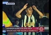 Jean Deza fue denunciado por intentar ahorcar a su pareja embarazada