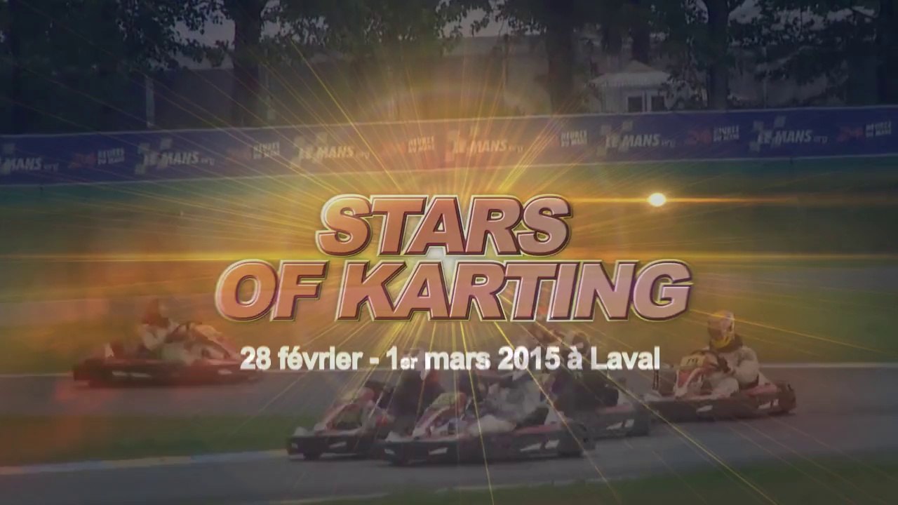 STARS OF KARTING - Laval 28 fev - 1er mars 2015 à Laval