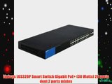 Linksys LGS326P Smart Switch Gigabit PoE  (30 Watts) 26 ports dont 2 ports mixtes