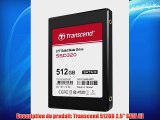 Transcend SSD S?rie 320 TS512GSSD320 Disque flash interne 25'' Controleur SandForce SATA III