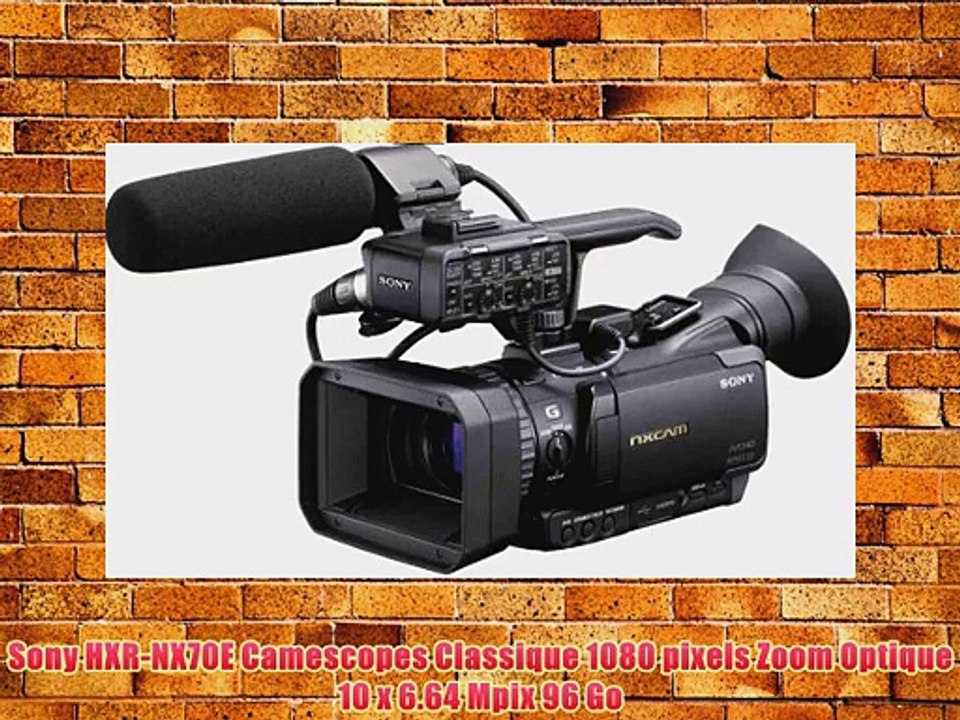 Sony HXR-NX70E Camescopes Classique 1080 pixels Zoom Optique 10 x 6.64 Mpix 96 Go