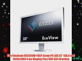 Eizo FlexScan EV2336W-FSGY Ecran PC LED 23'' (584 cm) 1920x1080 6 ms Display Port/DVI-D24 Broches