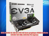 EVGA GTX760 SC 2GB D5 2765-KR Carte graphique NVIDIA GeForce GTX760 1072 MHz 2048 Mo PCI-Express
