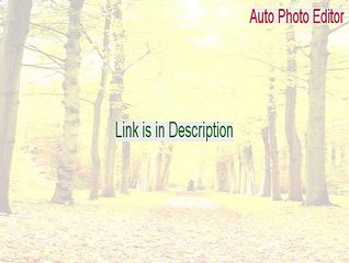 Auto Photo Editor Key Gen (Risk Free Download)