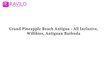 Grand Pineapple Beach Antigua - All Inclusive, Willikies, Antiguan Barbuda
