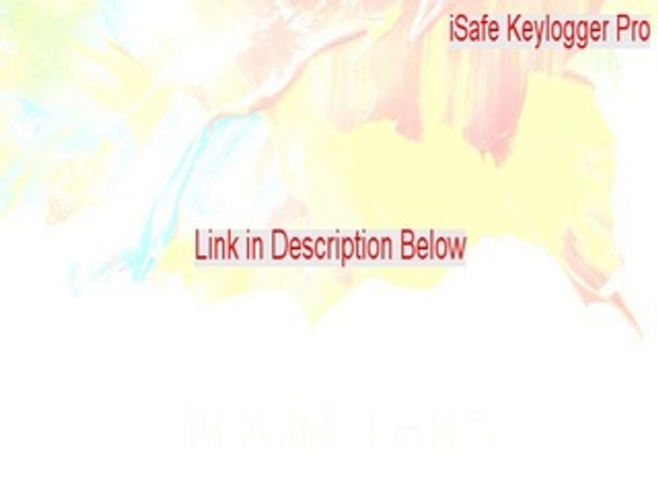 iSafe Keylogger Pro Full Download - isafe keylogger pro 6.2.5 keygen (2015)