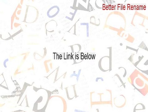Better File Rename Keygen - better file rename linux (2015)