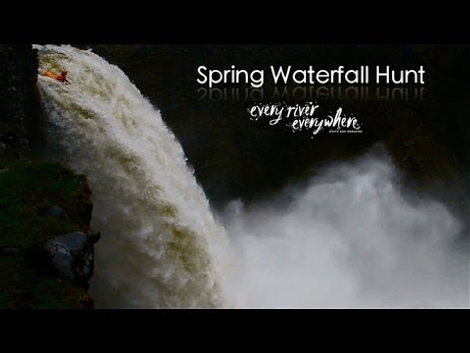 Spring Waterfall Hunt | Every River, Everywhere, Ep. 2