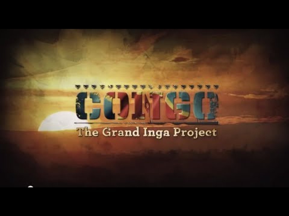 Congo - The Grand Inga Project EpicTV Ad