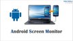 Android Screen Monitor – Mirroring/Projecting Android Mobile Screen On Computer (Free Tool)
