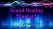 SOUND HEALING FREQUENCIES -Replentish Energy Levels