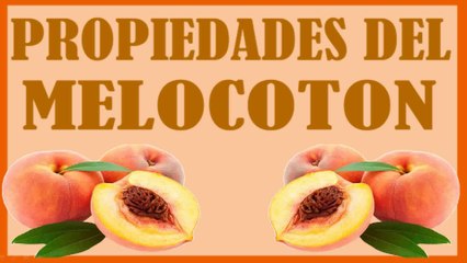 El Melocotón Propiedades y Beneficios para la Salud