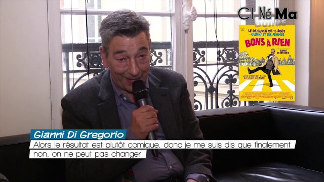 CI Né Ma Bonus - Bons à Rien - Interview de Gianni di Gregorio