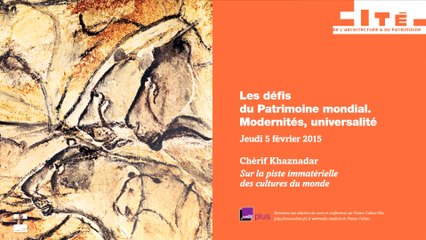 Sur la piste immatérielle des cultures du monde