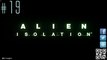 Alien Isolation - Let's Play - 100% Español - #19