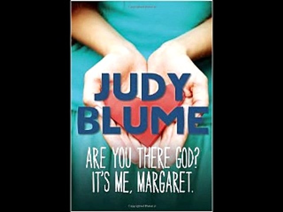 Are You There God? It's Me, Margaret. Judy Blume