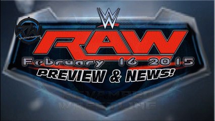 WWE RAW February 16 2015 - WWE RAW 2-16-15 - FAST LANE Go-Home-Show & More! FULL PREVIEW & NEWS