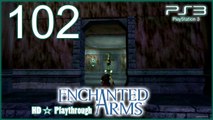 Enchanted Arms 【PS3】 -  Pt.102 「Holy Beast Shrine」