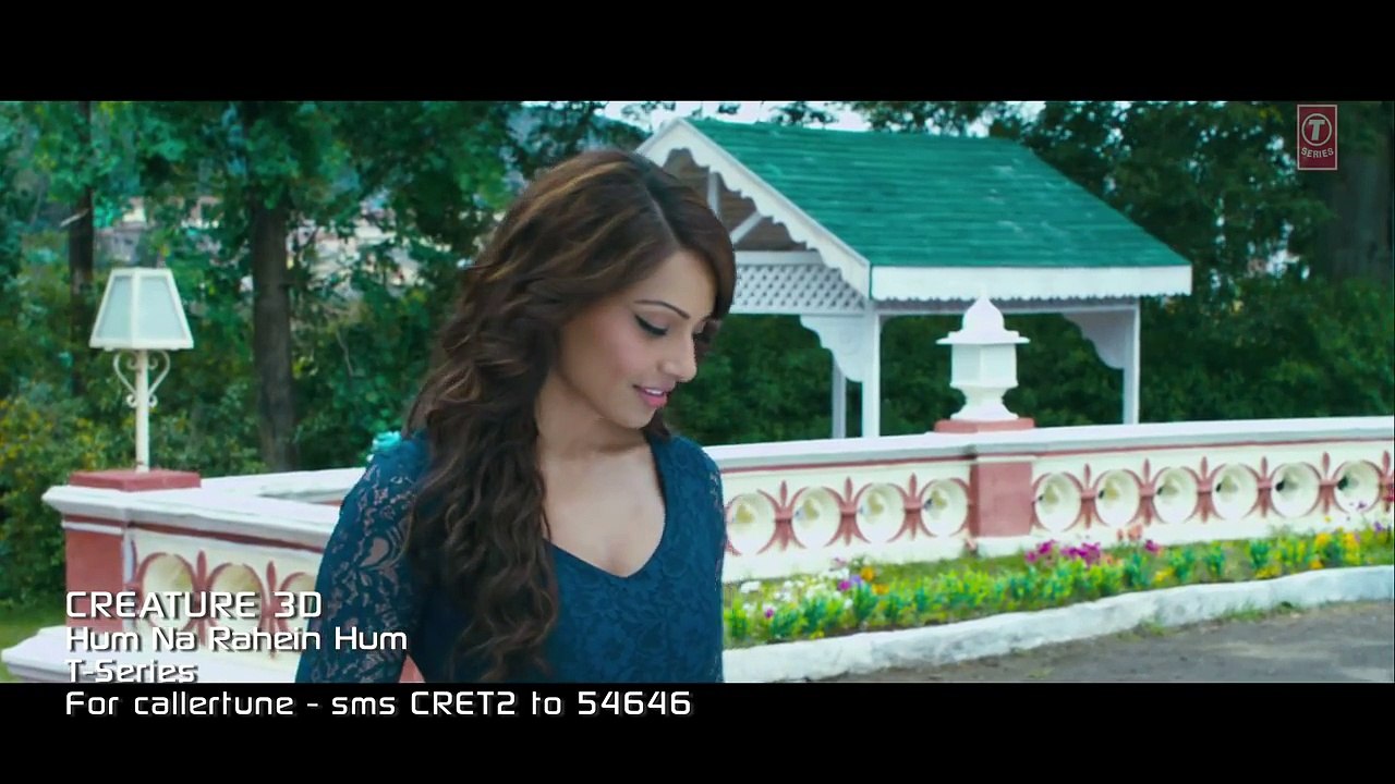 Exclusive  Hum Naa Rahein Hum Video Song   Mithoon   Creature 3D   Benny Dayal   Bollywood Songs