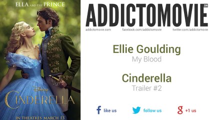 Cinderella - Trailer #2 Music #1 (Ellie Goulding - My Blood)
