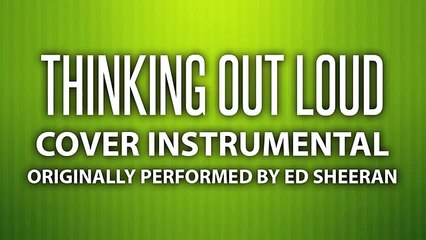 Thinking Out Loud (Cover Instrumental) [In the Style of Ed Sheeran]