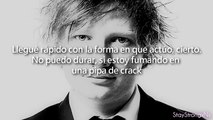 You need me, I dont need you - Ed Sheeran (Traducida al español)