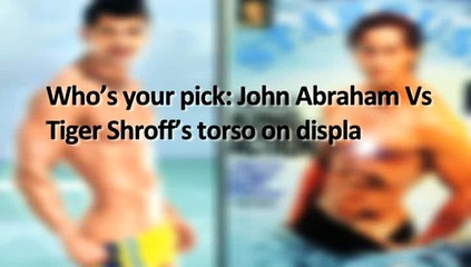 Who’s your pick- John Abraham Vs  Tiger Shroff’s torso on display