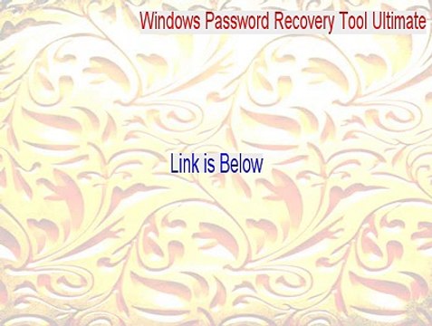 Windows Password Recovery Tool Ultimate Key Gen - Download Here 2015