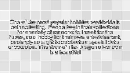Start Your Collection With A Year Of The Dragon Silver Coin
