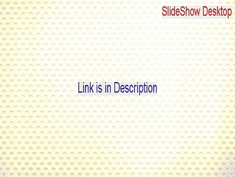 SlideShow Desktop Key Gen (Risk Free Download)