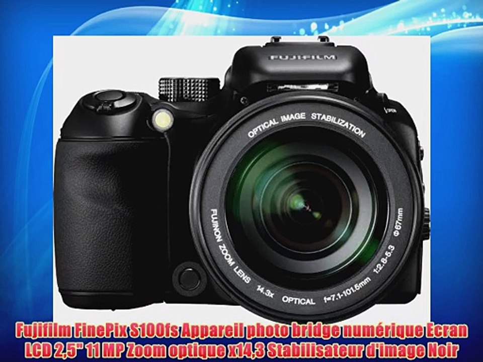 Fujifilm FinePix S100fs Appareil photo bridge num?rique Ecran LCD 25 11 MP Zoom optique x143
