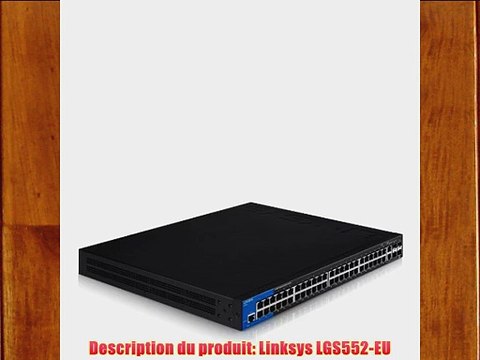 Linksys LGS552 Switch manageable Gigabit 52 ports dont 2 ports mixtes SFP et 2 ports SFP