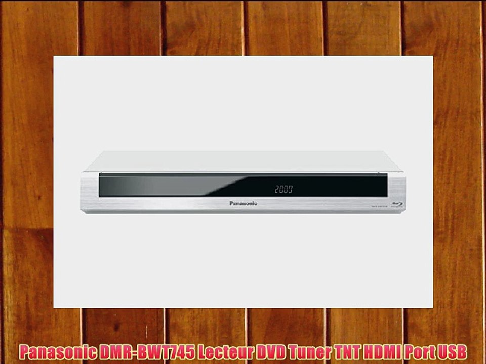 Panasonic DMR-BWT745 Lecteur DVD Tuner TNT HDMI Port USB